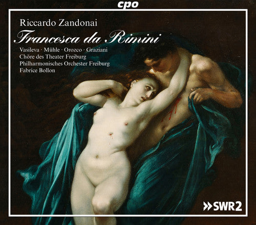 Zandonai / Vasileva / Freiburger Kammerchor: Riccardo Zandonai: Francesca da Rimini  { CD }