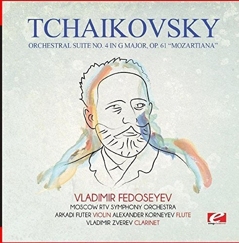 Tchaikovsky: Tchaikovsky: Orchestral Suite No. 4 in G Major, Op. 61 Mozartiana  { CD }