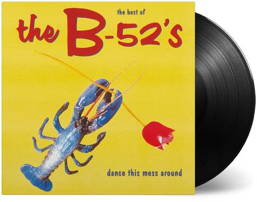 The B-52's: Dance This Mess Around: The Best of / RECORD