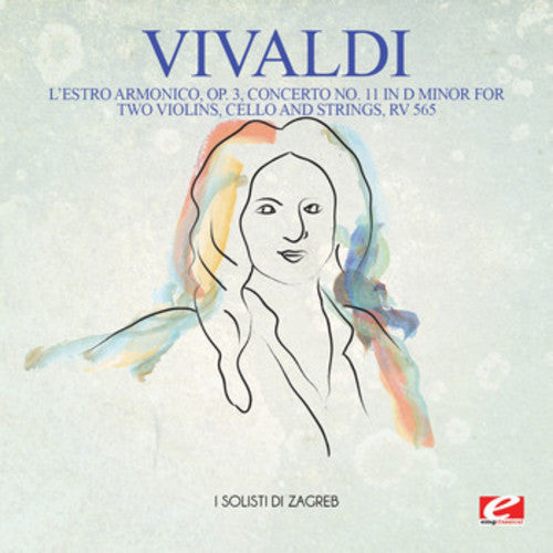 Vivaldi: Vivaldi: L'Estro Armonico, Op. 3, Concerto No. 11 in D Minor for twoviolins, cello and strings, RV 565  { CD }