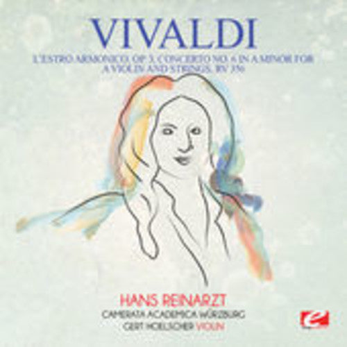 Vivaldi: Vivaldi: L'Estro Armonico, Op. 3, Concerto No. 6 in A Minor for aviolin and strings, RV 356  { CD }