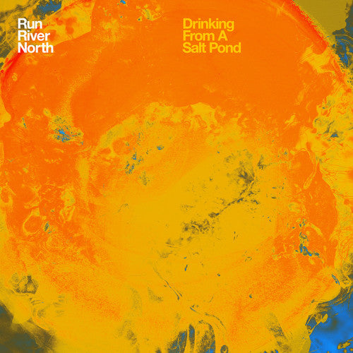 Run River North: Drinking from a Salt Pond / RECORD