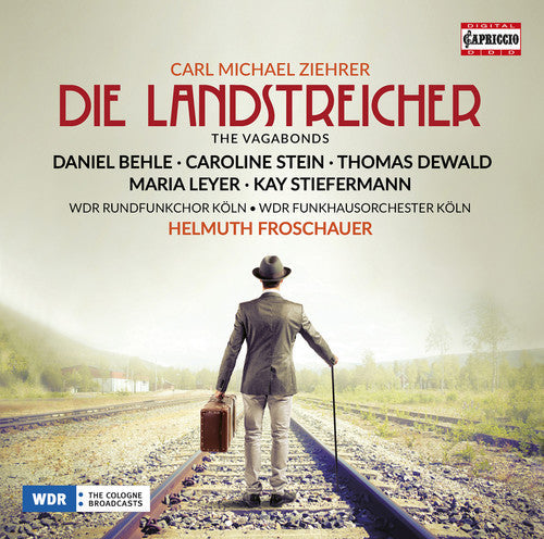 Ziehrer / Leyer / Wdr Rundfunkchor Koln: Ziehrer: Die Landstreicher  { CD }