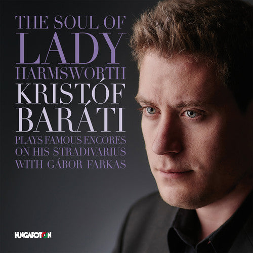 Ernst / Barati / Farkas: The Soul of Lady Harmsworth  { CD }
