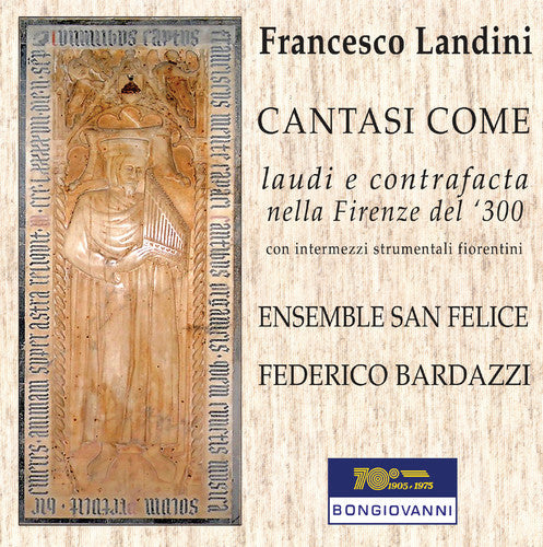 Landini / Ensemble San Felice / Bardazzi: Francesco Landini: Lauds & Contrafacts in 14th Century  { CD }
