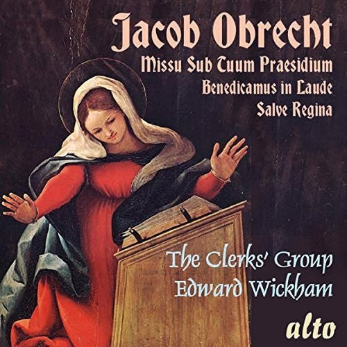 Obrecht / Clerks Group / Wickham: OBRECHT: Missa Sub Tuum Praesidium, 5 Motets  { CD }