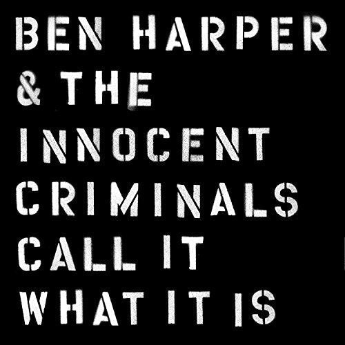 Ben Harper & the Innocent Criminals: Call It What It Is / RECORD