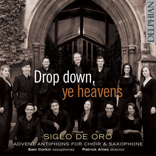 Allain / Allwood / Siglo De Oro / Corkin / Allies: Drop Down Ye Heavens  { CD }