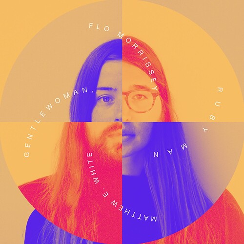 Flo Morrissey & Matthew E. White: Gentlewoman, Ruby Man / RECORD