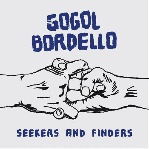 Gogol Bordello: Seekers And Finders / RECORD