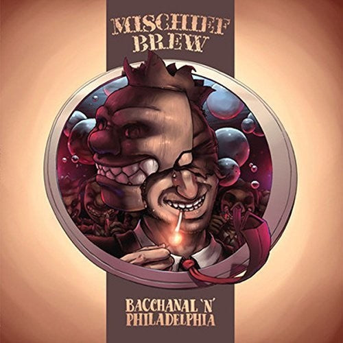 Mischief Brew: Philadelphia 'N' Bacchanal / RECORD