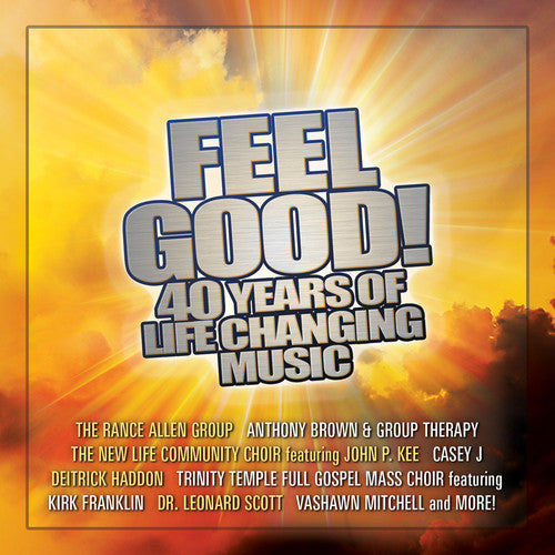 Feel Good 40 Years of Life Changing Music: Feel Good! 40 Years of Life Changing Music  { CD }