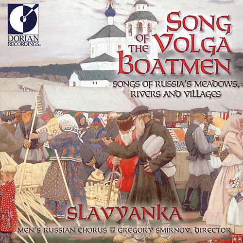 Slavyanka: Song of the Volga Boatmen  { CD }