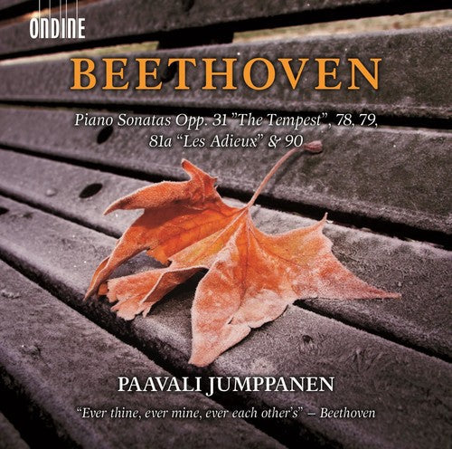 Beethoven / Jumppanen, Paavali: Piano Sonatas Opp. 31 The Tempest 78 79 81a Les Adieux & 90  { CD }