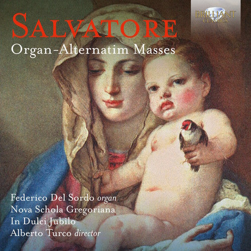 Salvatore / Gregoriani / Turco: Giovanni Salvatore: Organ-alternatim Masses  { CD }