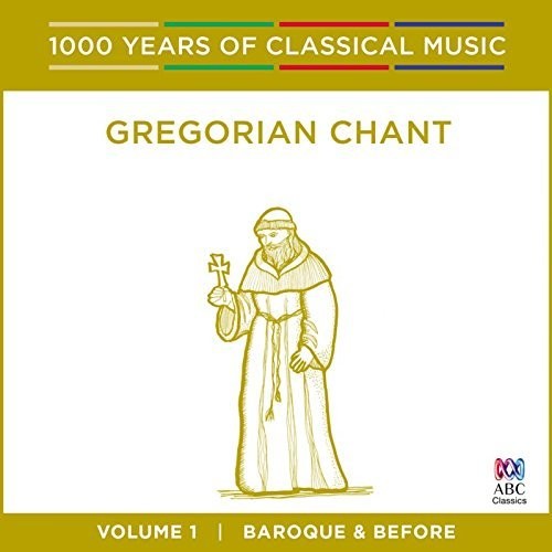 Singers of st Laurence: Gregorian Chant: 1000 Years Of Classical Music  { CD }