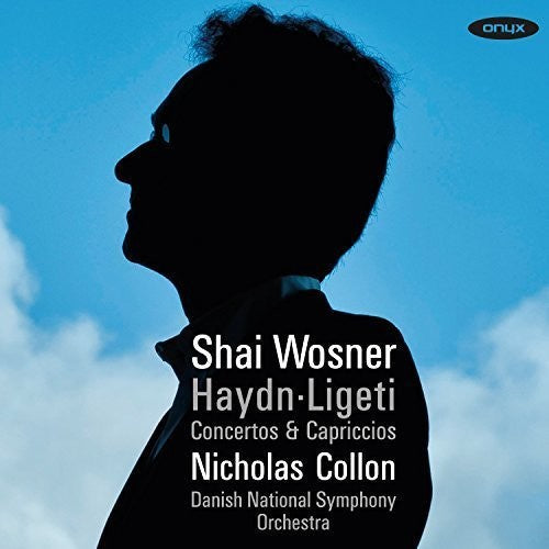 Haydn / Ligeti / Wosner, Shai: Concertos And Capriccios  { CD }