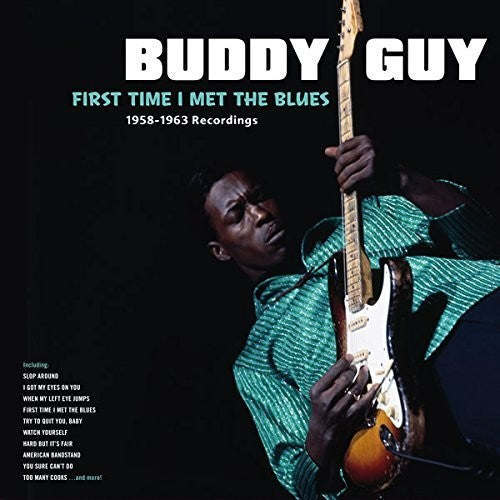 Buddy Guy: First Time I Met The Blues: 1958-1963 Recordings / RECORD