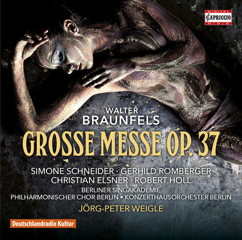 Braunfels, Walter / Schneider, Simone / Holl, Robert: Walter Braunfels: Grosse Messe Op.37  { CD }