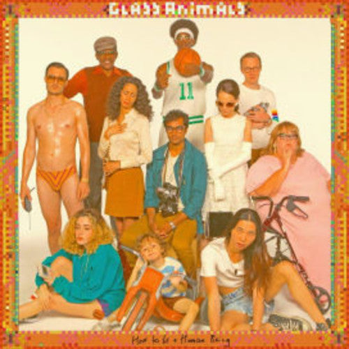 Glass Animals: How To Be A Human Being / RECORD