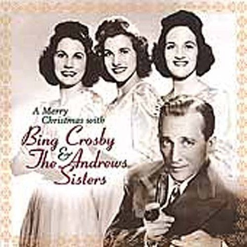 Bing Crosby: A Merry Christmas with Bing Crosby & the Andrews Sisters - CD