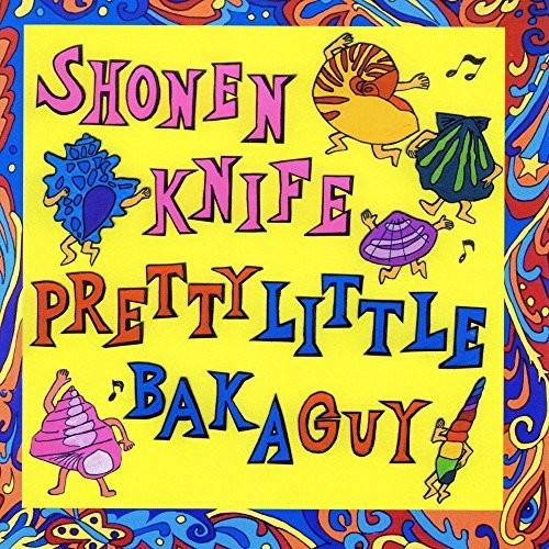 Shonen Knife: Pretty Little Baka Guy / RECORD