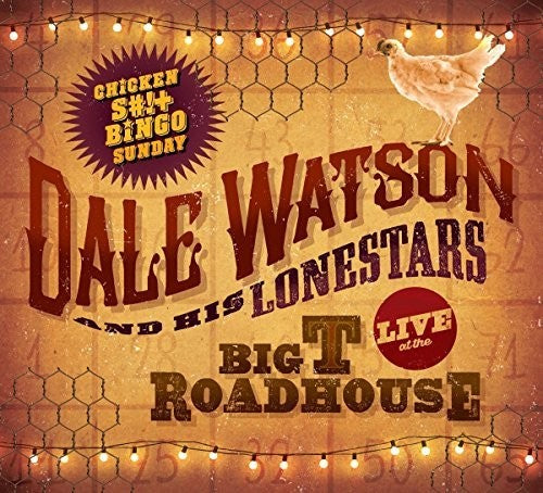 Dale Watson: Live At The Big T Roadhouse -chicken Shit & Bingo  / Vinyl LP