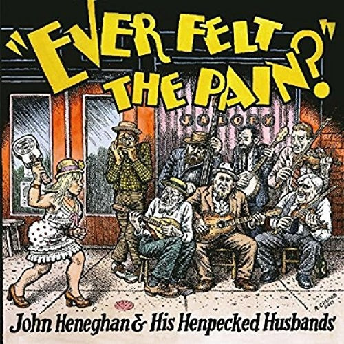 John Heneghan & His Henpecked Husbands: Ever Felt The Pain  / Vinyl LP