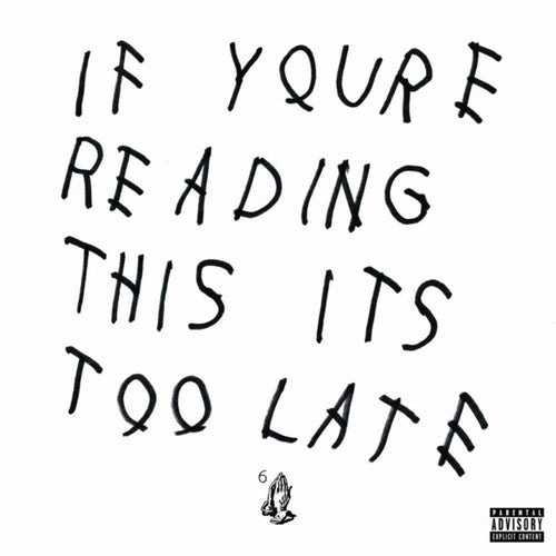 Drake: If You're Reading This It's Too Late / RECORD