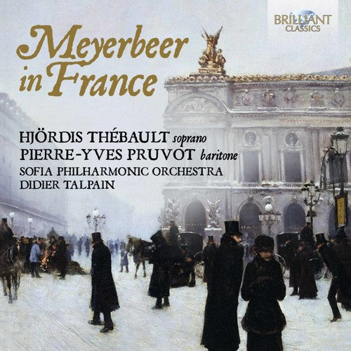 Pierre-Yves Pruvot: Meyerbeer In France  { CD }
