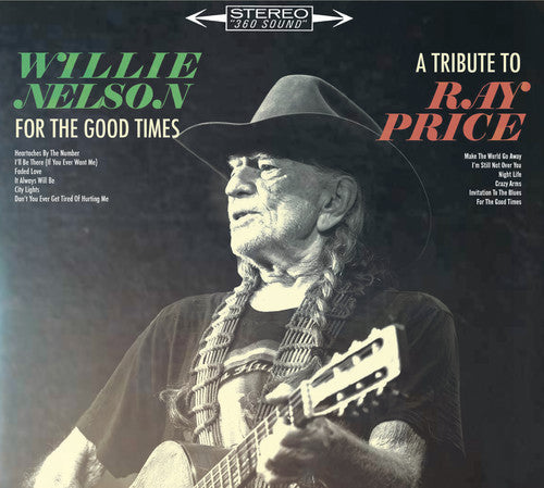 Willie Nelson: For The Good Times: A Tribute To Ray Price  { CD }