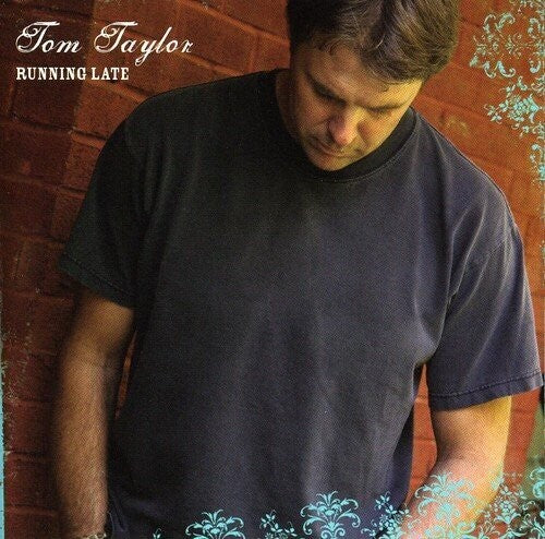 Tom Taylor: Running Late  { CD }