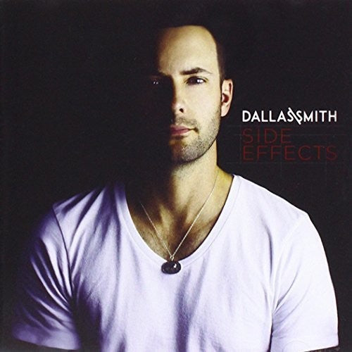 Dallas Smith: Side Effects  { CD }