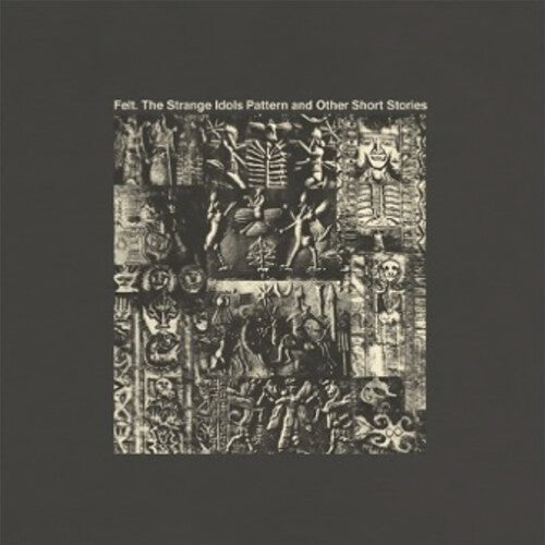 Felt: Strange Idols Pattern & Other Short Stories / RECORD