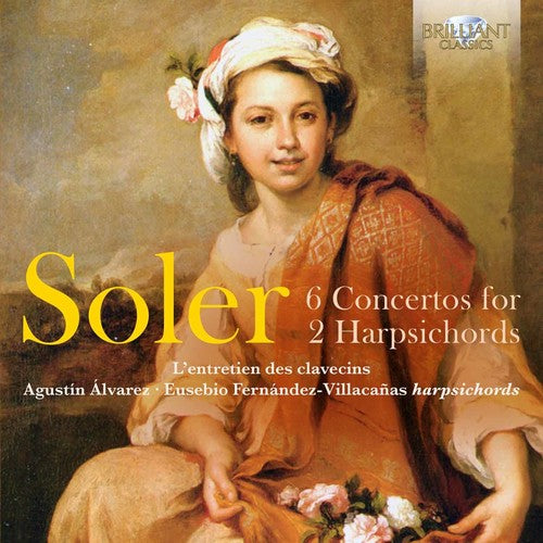 Soler / Alvarez Martinez / Fernandez-Villacanas: Soler: 6 Concertos for 2 Harpsichords  { CD }
