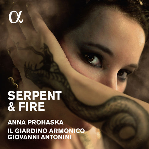 Prohaska, Anna / Il Giardino Armonico / Antonini: Serpent & Fire: Music By Purcell / Handel  { CD }