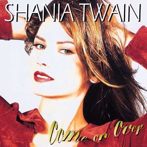 Shania Twain: Come On Over / RECORD