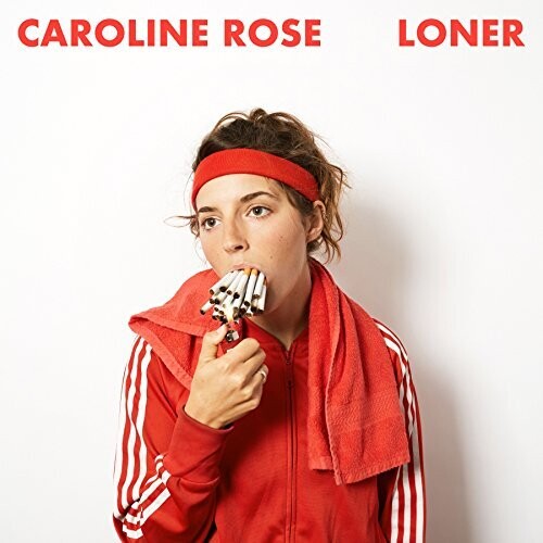 Caroline Rose: Loner / RECORD