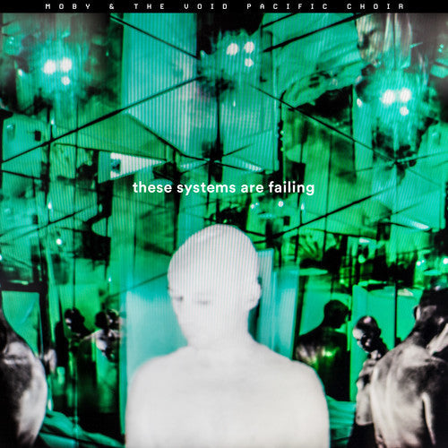 Moby: These Systems Are Failing / RECORD