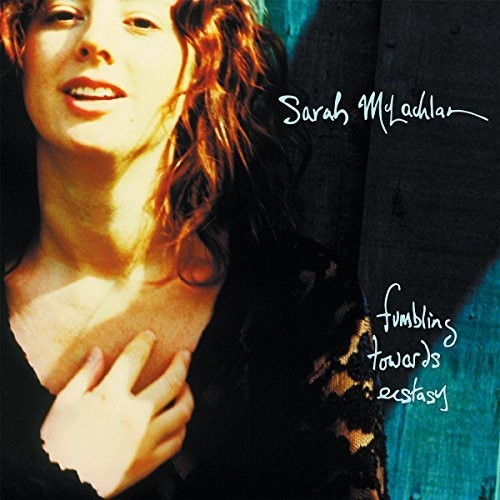Sarah McLachlan: Fumbling Towards Ecstacy / RECORD