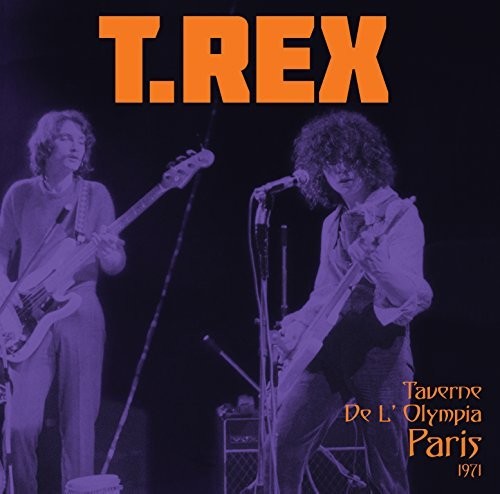 T. Rex: Taverne De L'Olympia Paris 1971 / RECORD