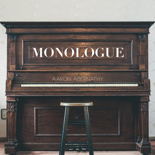 Aaron Abernathy: Monologue - CD