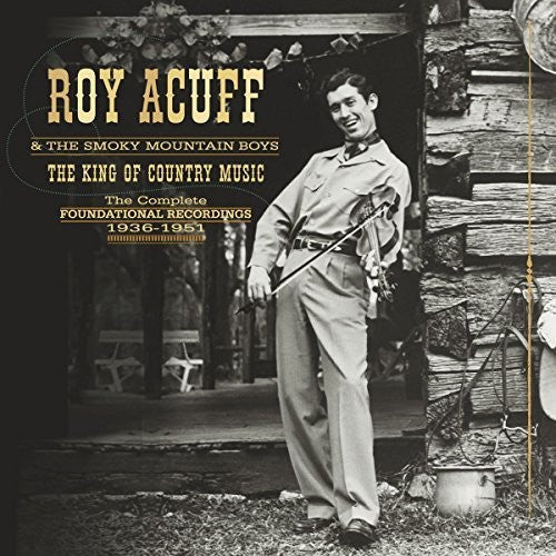 Roy Acuff: King Of Country Music: Foundation Recordings Comp  { CD }