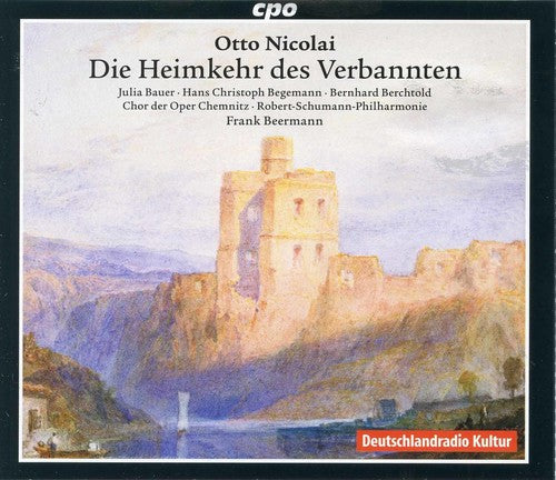 Nikolai / Begemann / Berchtold: Otto Nikolai: Die Heimkehr des Verbannten  { CD }