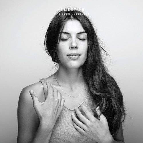 Julie Byrne: Not Even Happiness / RECORD