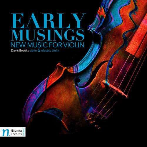 Afzalirad / Entelisano / Brooks: Early Musings: New Music for Violin  { CD }