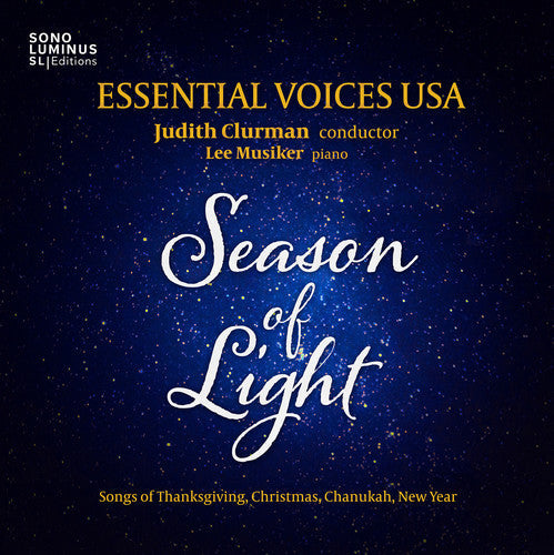 Britten / Bucchino / Essential Voices USA: Season of Light: Songs of Thanksgiving - Christmas - Chanukah - NewYear  { CD }