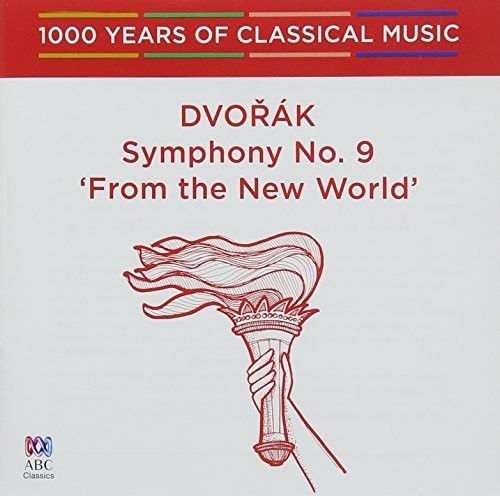 Dvorak / Melbourne Symphony Orchestra: Dvorak: Symphony 9 From The New World - 1000 Years Of Classical Music49  { CD }