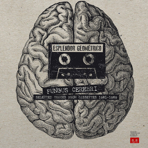 Esplendor Geom trico: Fungus Cerebri: Selected Tracks From Cassettes  / Vinyl LP