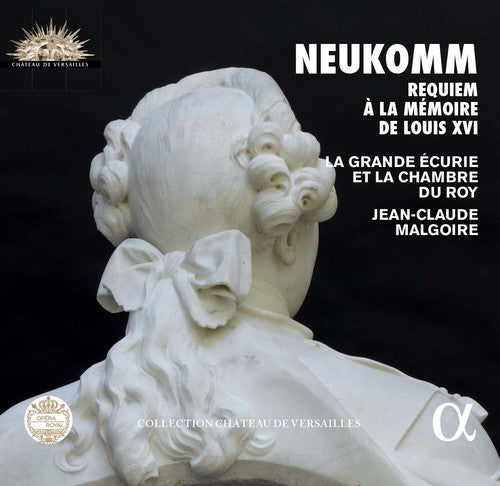 Neukomm / Malgoire / La Grande Ecurie Et La: Sigismund Neukomm: Requiem A La Memoire De Louis  { CD }